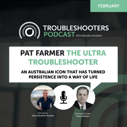 PAT FARMER THE ULTRA TROUBLESHOOTER An Australian Icon that has turned persistence into a way of life